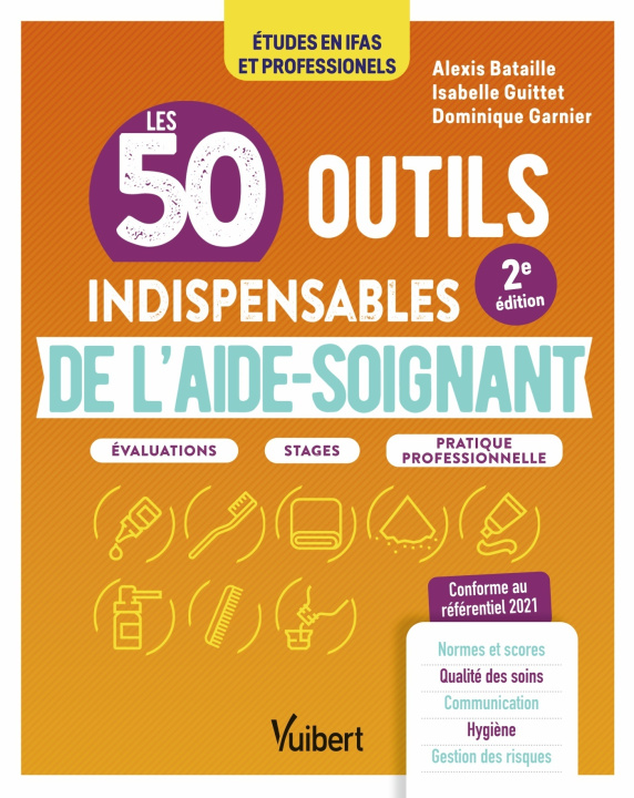 Könyv Les 50 outils indispensables de l'aide-soignant Bataille