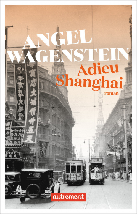 Boek Adieu Shanghai ANGEL WAGENSTEIN