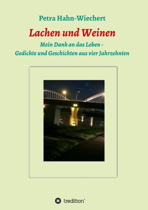 Книга Lachen und Weinen - Mein Dank an das Leben Petra Hahn-Wiechert