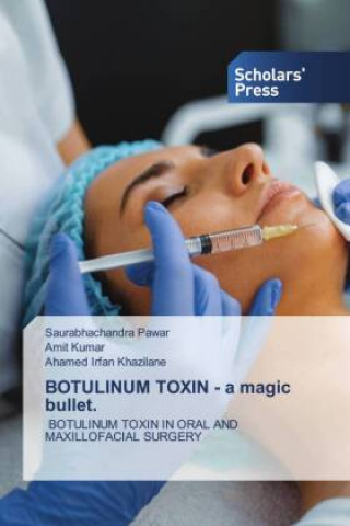 Kniha BOTULINUM TOXIN - a magic bullet. Amit Kumar