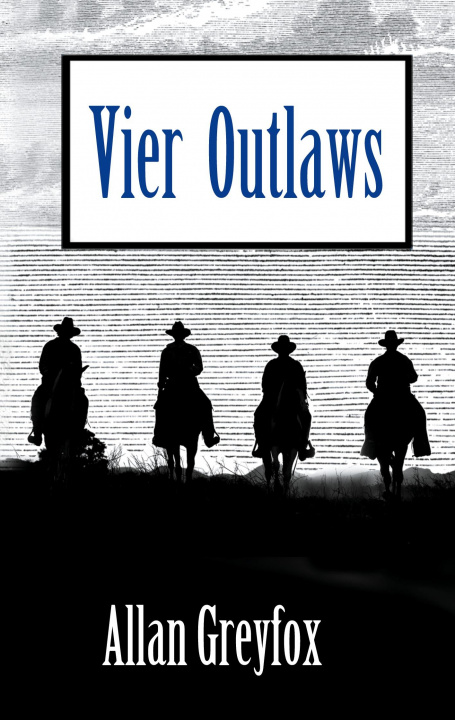 Boek Vier Outlaws Peter Eckmann