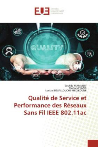 Kniha Qualite de Service et Performance des Reseaux Sans Fil IEEE 802.11ac Mohand Yazid