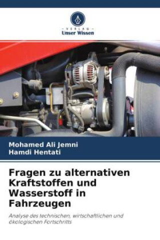Kniha Fragen zu alternativen Kraftstoffen und Wasserstoff in Fahrzeugen Hamdi Hentati