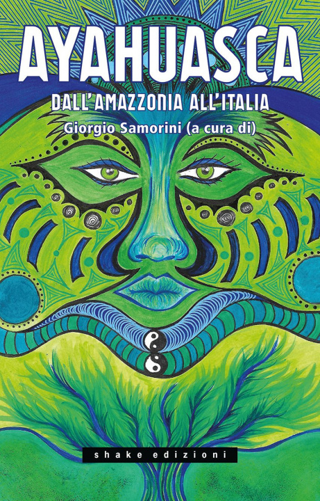 Книга Ayahuasca. Dall'Amazzonia all'Italia 
