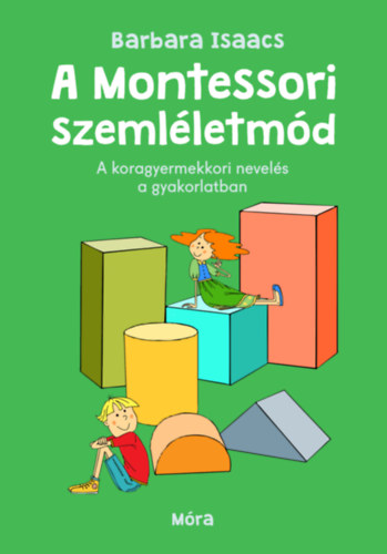 Carte A montessori szemléletmód Barbara Isaacs