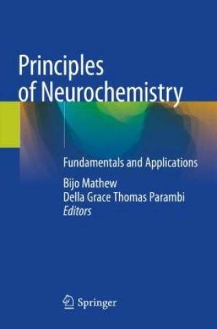 Kniha Principles of Neurochemistry Bijo Mathew