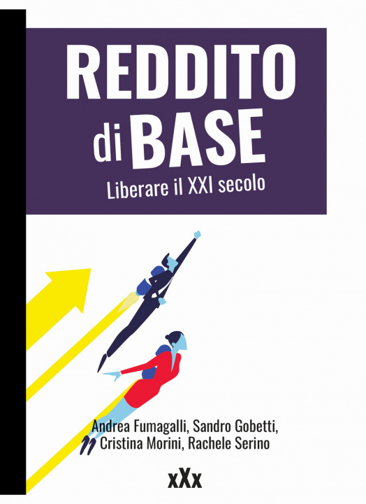 Kniha Reddito di base. Liberare il XXI secolo Andrea Fumagalli
