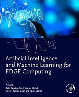 Book Artificial Intelligence and Machine Learning for EDGE Computing Rajiv Pandey