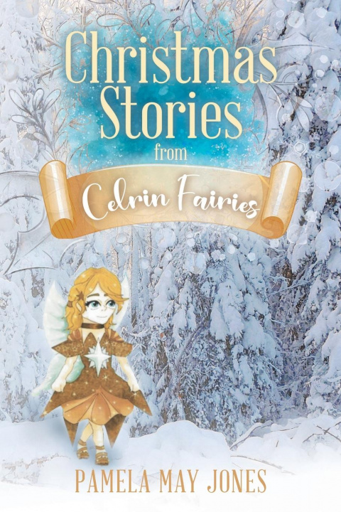 Knjiga Christmas Stories from Celrin Fairies Pamela May Jones