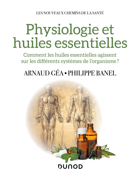 Книга Physiologie et huiles essentielles Arnaud Géa