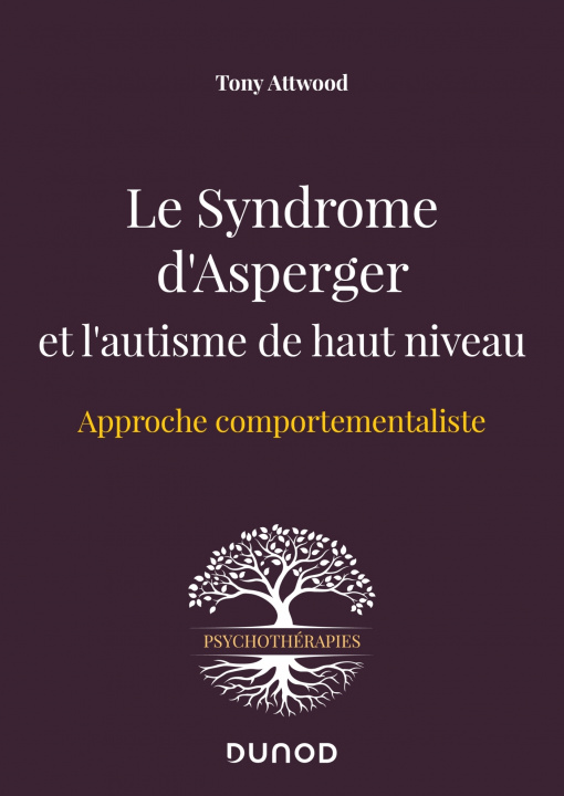 Könyv Le Syndrome d'Asperger et l'autisme de haut niveau Tony Attwood