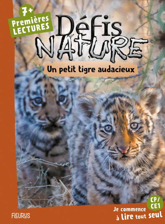 Kniha Défis nature   Premières lectures   Un petit tigre audacieux 