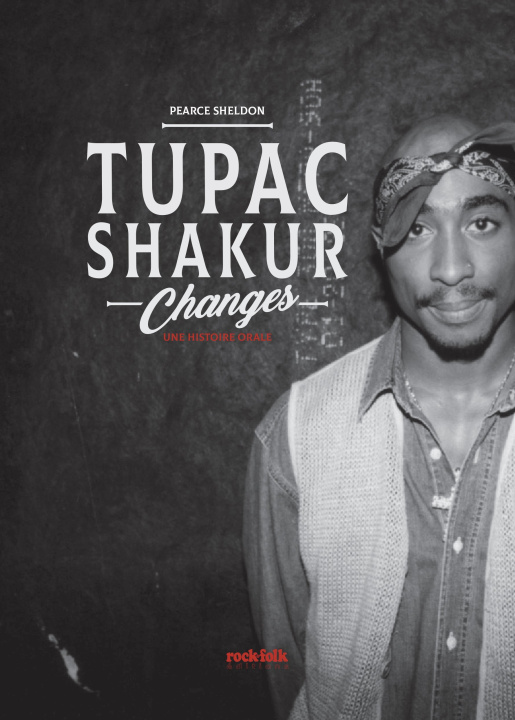 Книга Tupac Shakur, Changes Pearce Sheldon