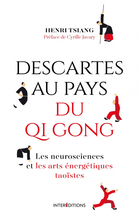 Book Descartes au pays du QI Gong - Les neurosciences et les arts énergétiques taoïstes Henri Tsiang