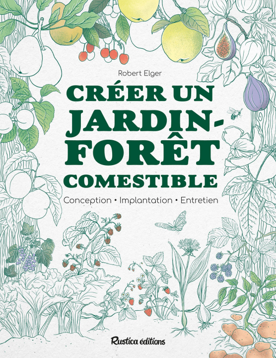 Книга Créer un jardin-forêt comestible 