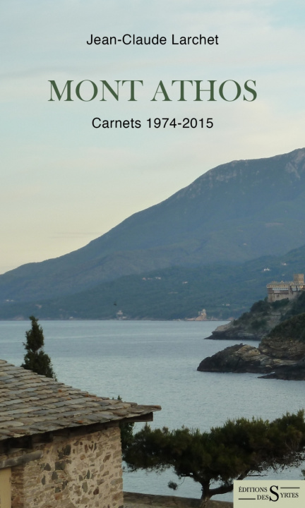 Kniha Mont Athos - Carnets 1974-2015 Jean-Claude LARCHET