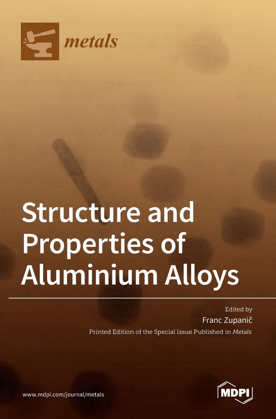 Könyv Structure and Properties of Aluminium Alloys 