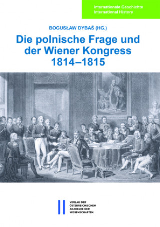 Kniha Die polnische Frage und der Wiener Kongress 1814-1815 