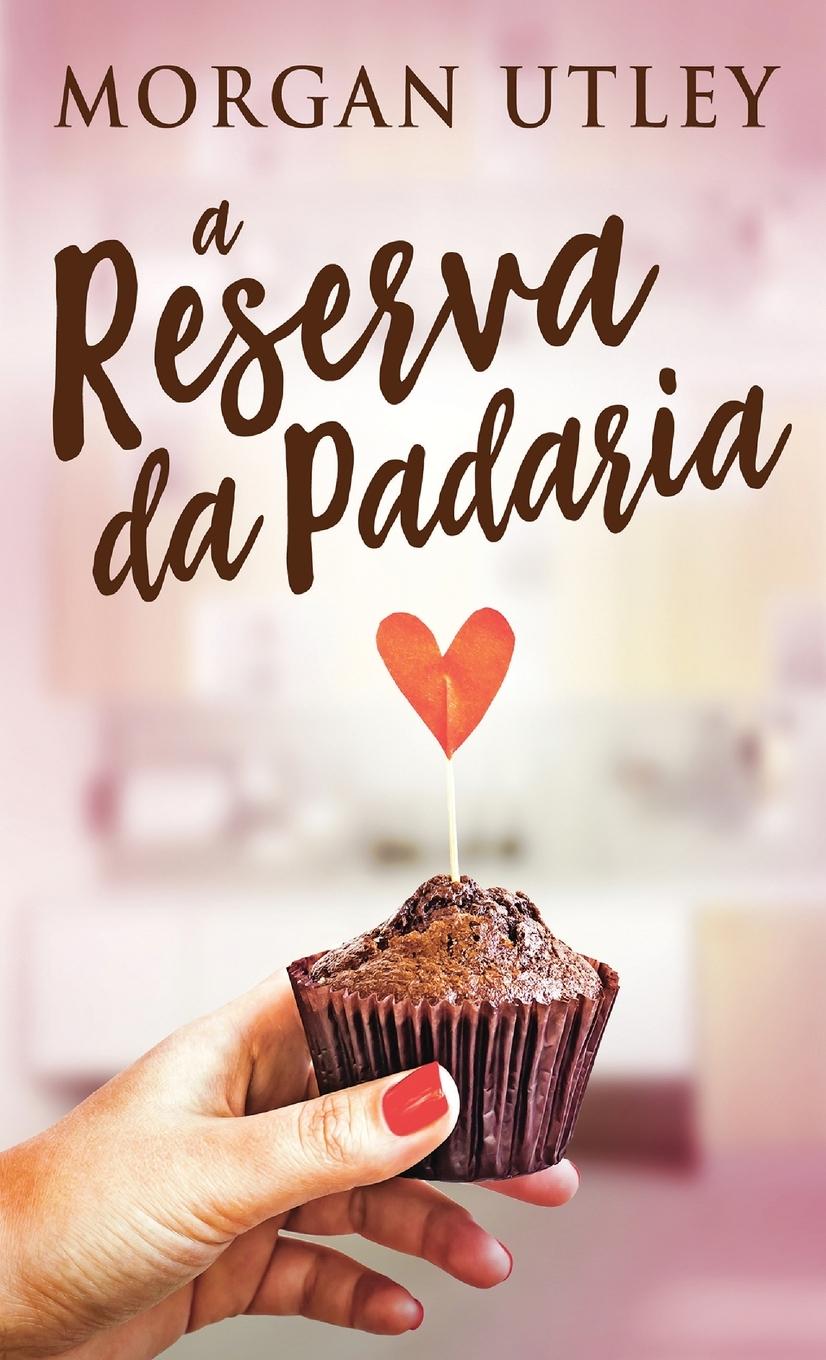 Kniha Reserva da Padaria Morgan Utley