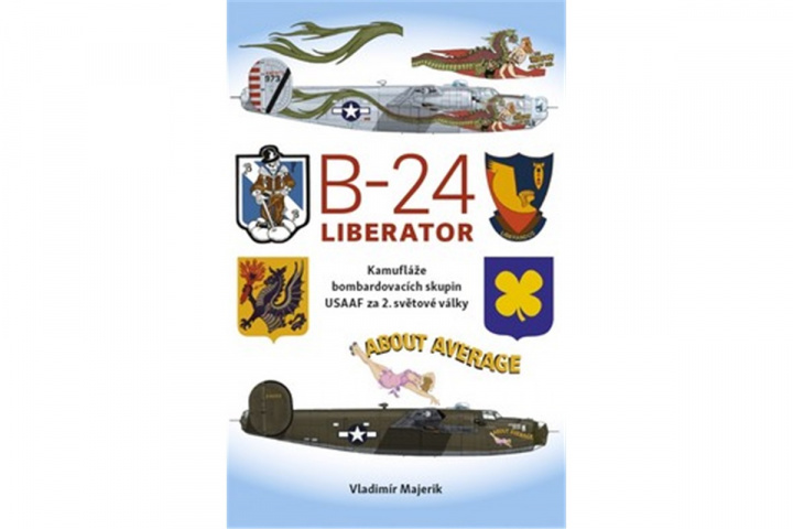 Kniha B-24 Liberator Vladimír Majerik