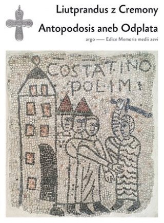 Carte Antapodosis aneb Odplata Liutprandus z Cremony