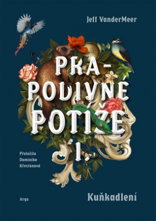 Carte Prapodivné potíže I Jeff VanderMeer