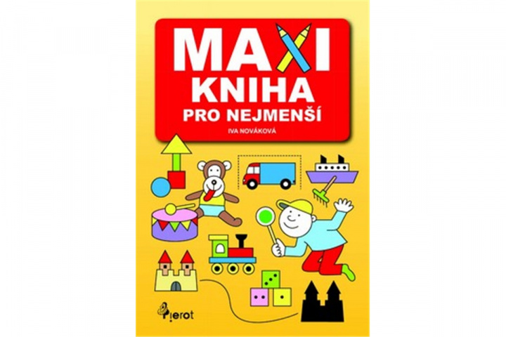 Book Maxikniha pro nejmenší Iva Nováková