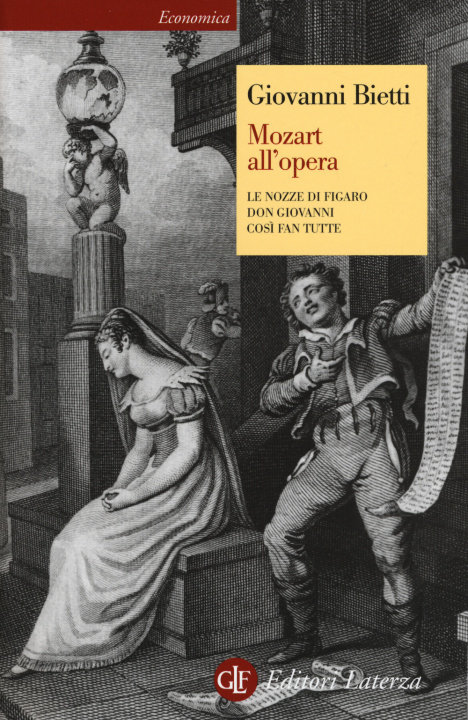 Carte Mozart all'opera. Le nozze di Figaro. Don Giovanni. Così fan tutte Giovanni Bietti