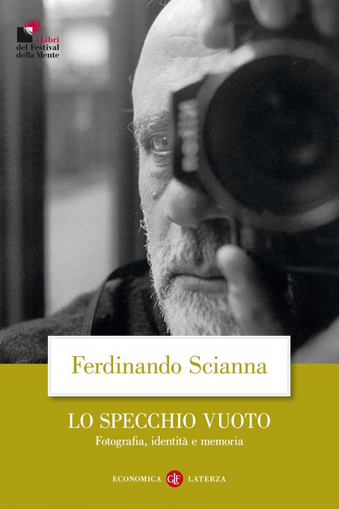 Carte specchio vuoto. Fotografia, identità e memoria Ferdinando Scianna