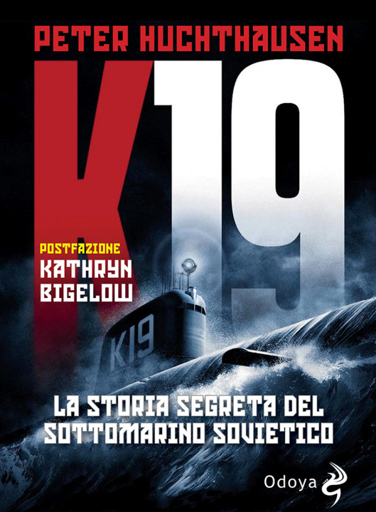 Kniha K19. La storia segreta del sottomarino sovietico Peter Huchthausen