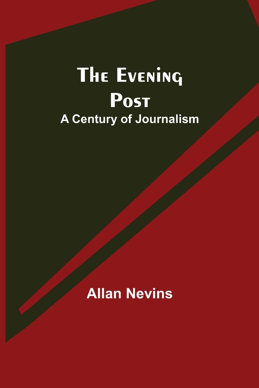 Knjiga Evening Post Allan Nevins