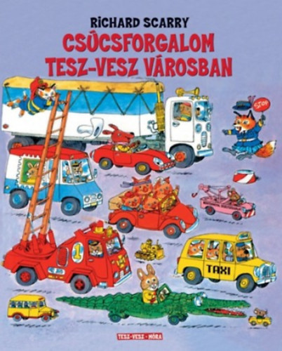 Książka Csúcsforgalom Tesz-Vesz Városban Richard Scarry