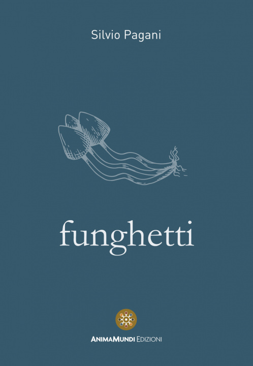 Kniha Funghetti Silvio Pagani