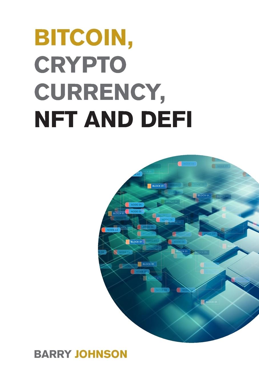 Boek Bitcoin, Cryptocurrency, NFT and DeFi Barry Johnson