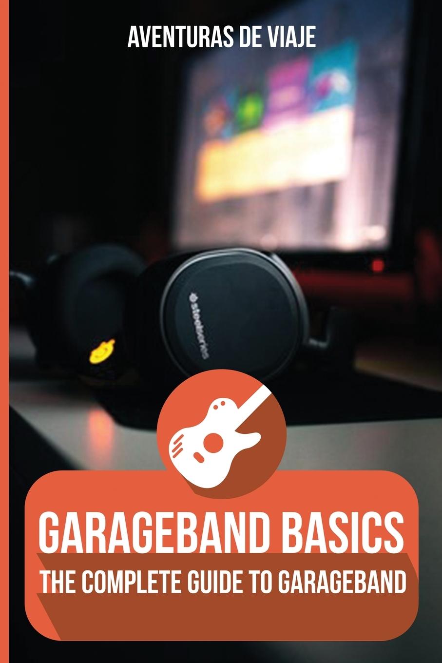 Kniha GarageBand Basics 