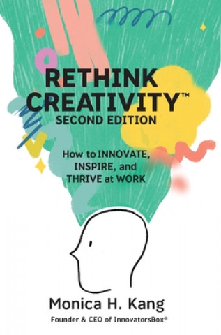 Boek Rethink Creativity Monica H. Kang