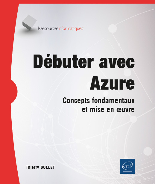 Book DEBUTER AVEC AZURE - CONCEPTS FONDAMENTAUX ET MISE EN OEUVRE Thierry BOLLET