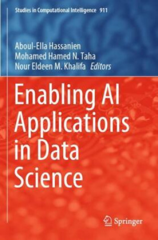 Knjiga Enabling AI Applications in Data Science Nour Eldeen M. Khalifa