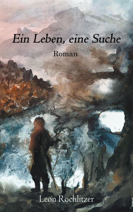 Buch Leben, eine Suche Leon Rochlitzer