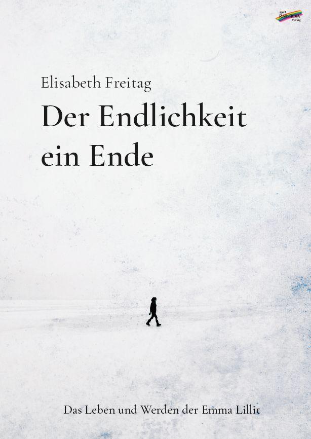 Kniha Der Endlichkeit ein Ende Elisabeth Freitag