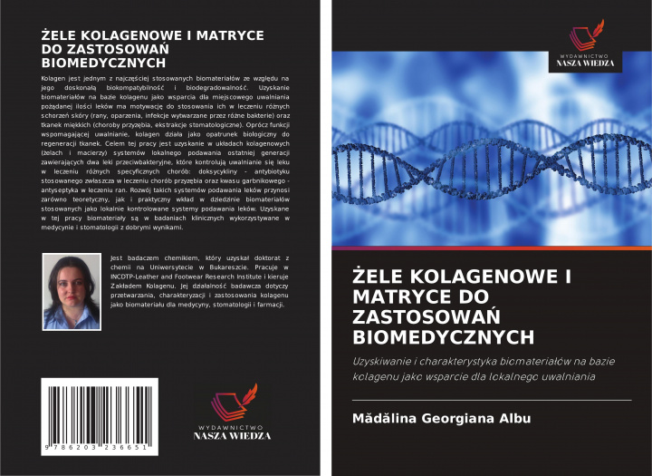 Könyv &#379;ele Kolagenowe I Matryce Do Zastosowa&#323; Biomedycznych 