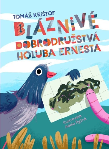 Book Bláznivé dobrodružstvá holuba Ernesta Tomáš Krištof