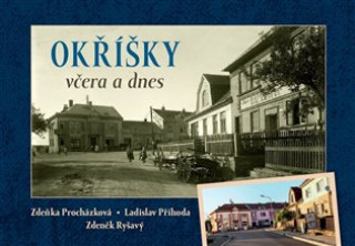 Könyv Okříšky včera a dnes Zdeňka Procházková