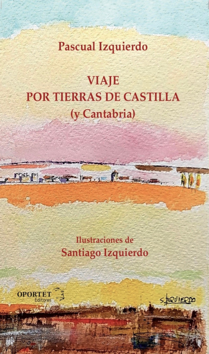 Kniha Viaje por tierras de Castilla (y Cantabria) PASCUAL IZQUIERDO