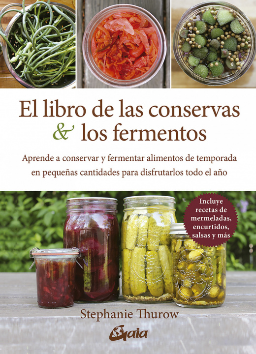 Carte El libro de las conservas y los fermentos STEPHANIE THUROW