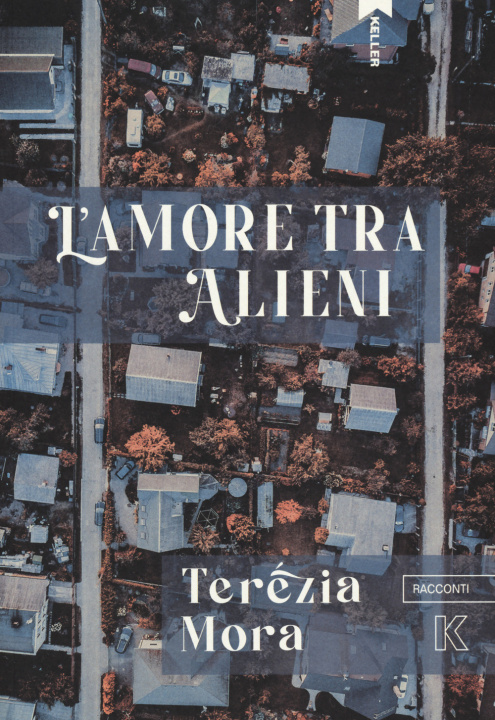 Boek amore tra alieni Terézia Mora
