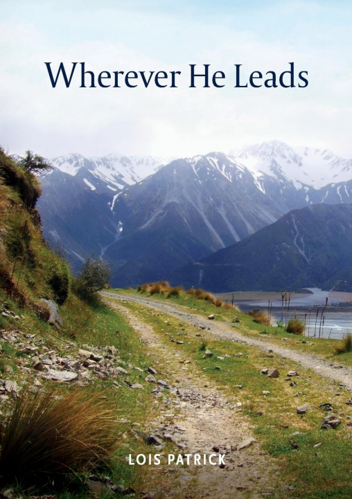 Knjiga Wherever He Leads Lois Patrick