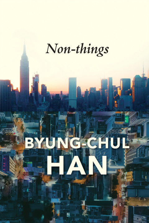 Carte Non-things Byung–Chul Han