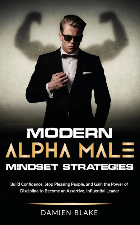 Könyv Modern Alpha Male Mindset Strategies 
