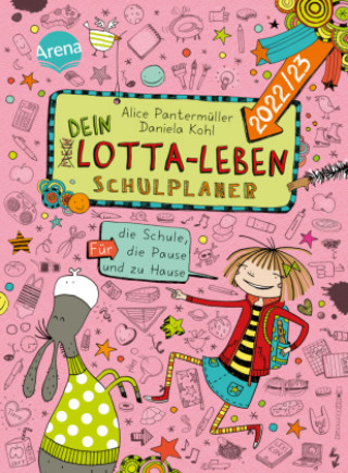 Könyv Dein Lotta-Leben. Schulplaner. Für die Schule, die Pause und zu Hause (2022/23) Daniela Kohl